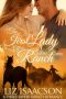 [Three Rivers Ranch Romance 07] • The First Lady of Three Rivers Ranch · an Inspirational Western Romance (Three Rivers Ranch Romance Book 8)